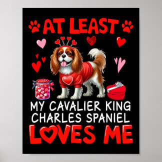 Zumindest Cavalier King Charles Spaniel liebt mich Poster