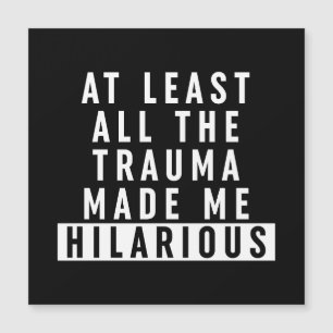 Zumindest das ganze Trauma hat mich Unglaublich wi Magnetkarte