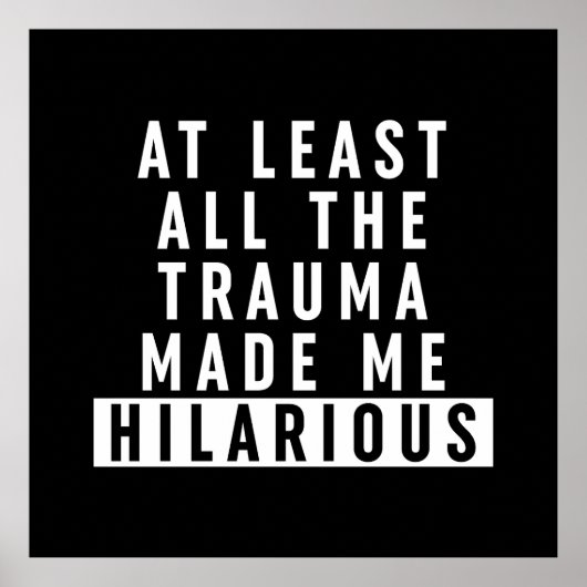 Zumindest das ganze Trauma hat mich Unglaublich wi Poster (Vorne)