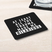 Zumindest das ganze Trauma hat mich Unglaublich wi Rechteckiger Pappuntersetzer (angewinkelt)