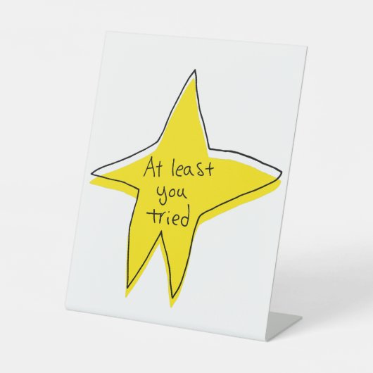 Zumindest haben Sie versucht - gelbe Star - Tablet Sockelschild (Vorderseite)