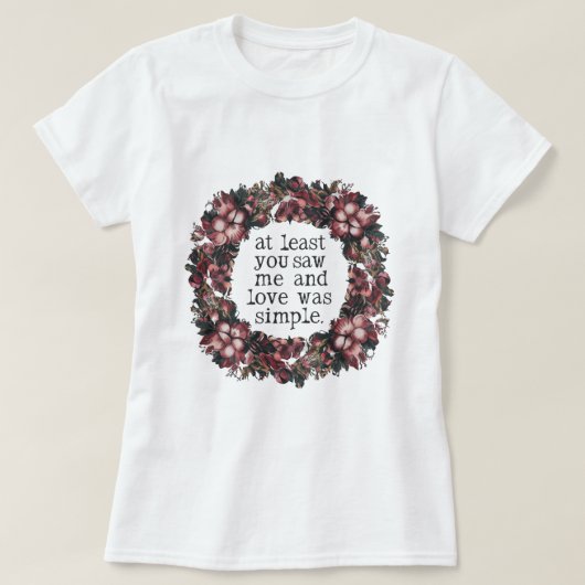 Zumindest hast du mich gesehen T-Shirt (Design vorne)