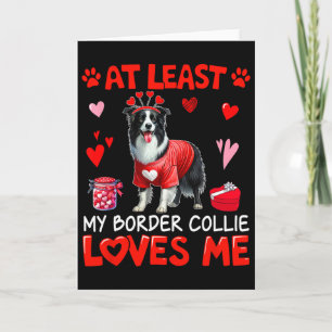 Zumindest liebt mein Border Collie mich Valentinst Karte