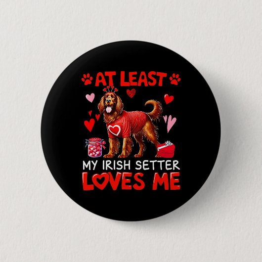 Zumindest liebt mein Irischer Setter mich Valentin Button (Vorderseite)