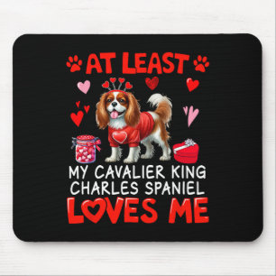 Zumindest liebt mich der Cavalier King Charles Spa Mousepad