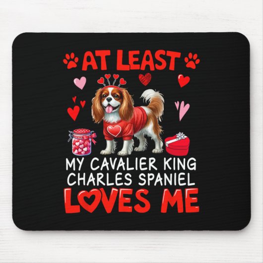 Zumindest liebt mich der Cavalier King Charles Spa Mousepad (Vorne)