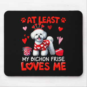 Zumindest liebt mich mein Bichon Frise am Valentin Mousepad