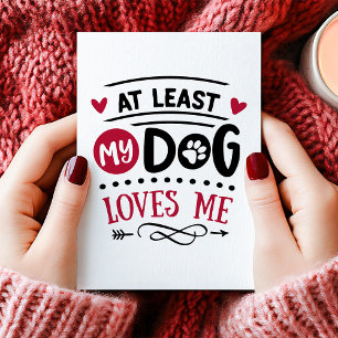Zumindest liebt mich mein Hund Anti Valentinstag Feiertagskarte
