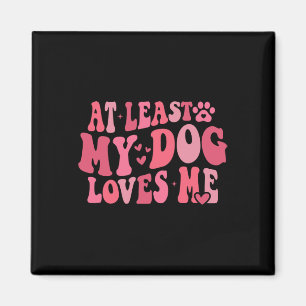 Zumindest liebt mich mein Hund Anti-Valentinstag H Magnet