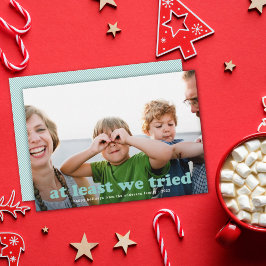 Zumindest lustig versuchten wir die Fotokarte für  Feiertagskarte