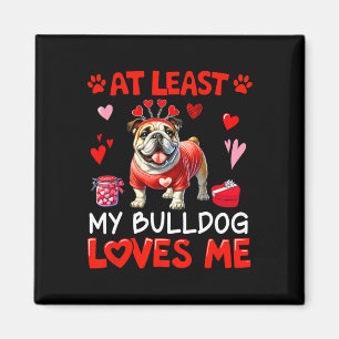 Zumindest mein Bulldogge, der mich liebt, Valentin Magnet
