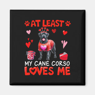 Zumindest mein Cane Corso liebt mich Valentinins S Magnet