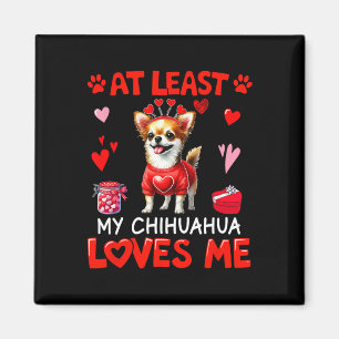 Zumindest mein Chihuahua, der mich liebt, Valentin Magnet