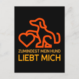 Zumindest mein Hund liebt mich Spruch Orange Gelb Postkarte