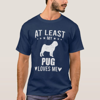 Zumindest mein Mops Lieben, dass ich länger hunde T-Shirt