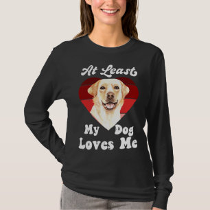 Zumindest meine Hunde Lieben Ich Hund Mama Hund La T-Shirt