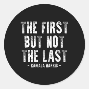 Zunächst aber nicht die letzte Kamala Harris 1 Runder Aufkleber