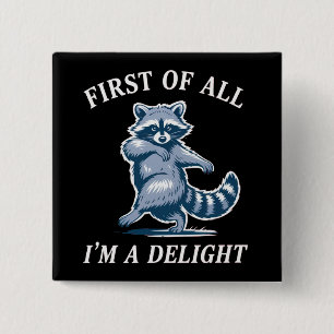 Zunächst einmal bin ich ein entzückender lustiger  button