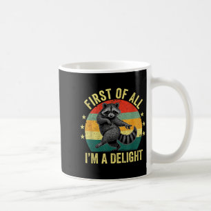 Zunächst einmal bin ich ein reizender sarkastische kaffeetasse