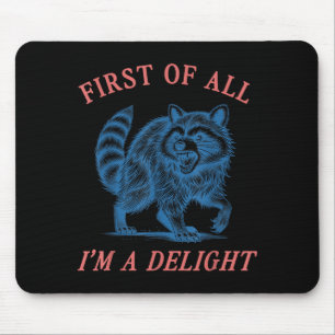 Zunächst einmal bin ich ein Vergnügen Lustiger Spr Mousepad
