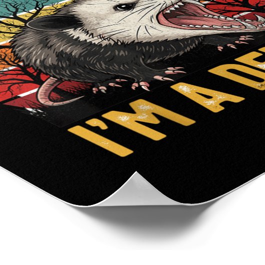 Zunächst einmal I' m a Delight Engry Opossum T Poster (Ecke)