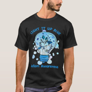 Zünde es Blau für Autismus an  Ich trage Blau für  T-Shirt