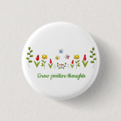 Zunehmende positive Gedanken Blume Button (Vorderseite)