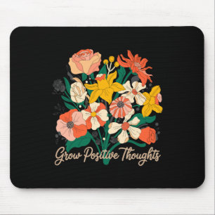Zunehmende positive Gedanken - Inspirationsblume ( Mousepad