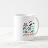 Zunehmende positive Gedanken Kaffeetasse (VorderseiteRechts)