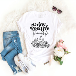 Zunehmende positive Gedanken T-Shirt