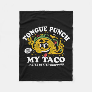 Zungen-Schlag-Taco Taco schmeckt besser triefend Fleecedecke