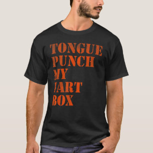 Zungenkasten in meiner Furz T-Shirt