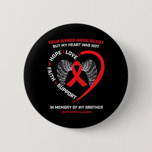 Zur Erinnerung an meine liebende Bruderherzerkrank Button