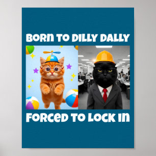 Zur geborenen Trödelei erzwungene Verriegelung Poster