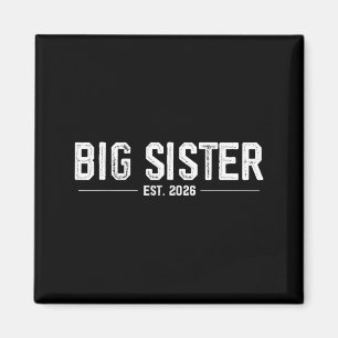 Zur großen Schwester befördert Est. 2026 Bald Schw Magnet