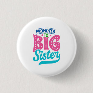 Zur großen Schwester befördert, neue Baby-Großschw Button