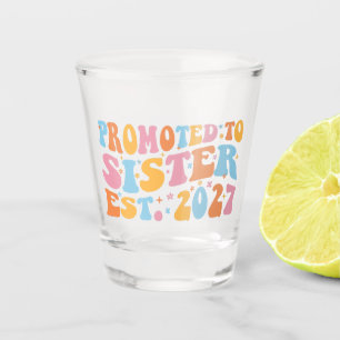 Zur großen Schwester ernannt, vorauss. 2027 Große  Schnapsglas