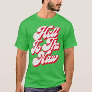Zur Hölle mit dem Naw Original verblasstes Retro-D T-Shirt