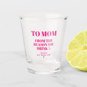 ZUR MAMA AUS DEM GRUND, AUS DEM SIE GETRÄNKEN HABE SCHNAPSGLAS