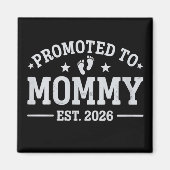 Zur Mama befördert Est. 2026 Baby Ankündigung Mama Magnet (Vorne)