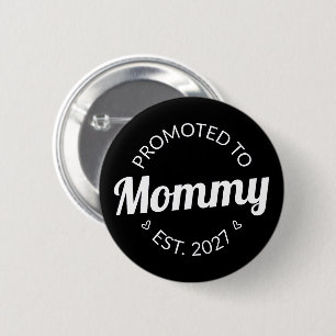 Zur Mama befördert Est 2027 Neue Mama Ankündigung  Button
