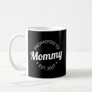 Zur Mama befördert Seit 2027 Neue Mama Ankündigung Kaffeetasse