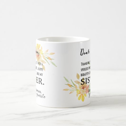 Zur Mama vom Lieblingskind - verdorbene SCHWESTER Kaffeetasse (Mittel)