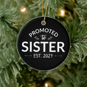 Zur Schwester befördert Erw. 2027 Große Schwester Keramik Ornament