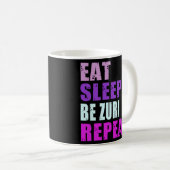 Zuri isst Sleep Be Repeat Zuri Kaffeetasse (VorderseiteRechts)