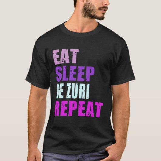 Zuri isst Sleep Be Repeat Zuri T-Shirt (Vorderseite)