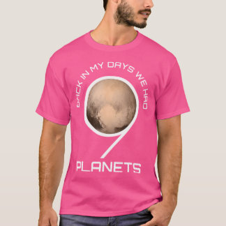 Zurück an meinem Tag hatten wir 9 Planets Tshirt -