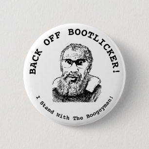 Zurück aus Bootlicker! Ich stehe mit dem Boogeyman Button