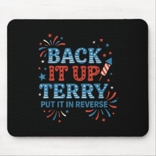 Zurück damit Terry Rückwärtsgang Lustig 4. Juli  Mousepad