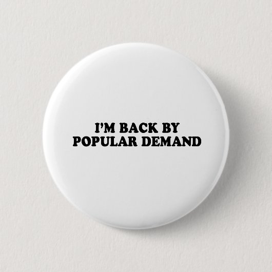 ZURÜCK DURCH POPULÄREN NACHFRAGE T - Shirt Button (Vorderseite)